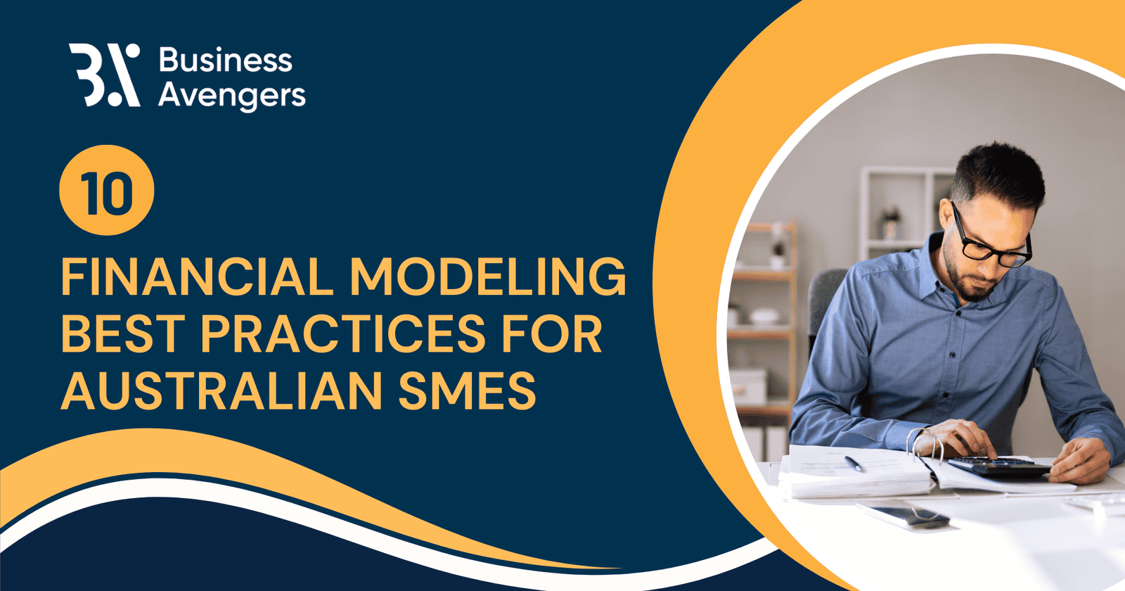 10 Financial Modelling Best Practices Every Australian SME Should Follow