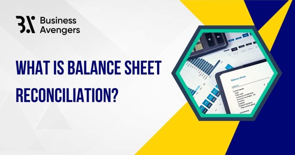 What is Balance Sheet Reconciliation?