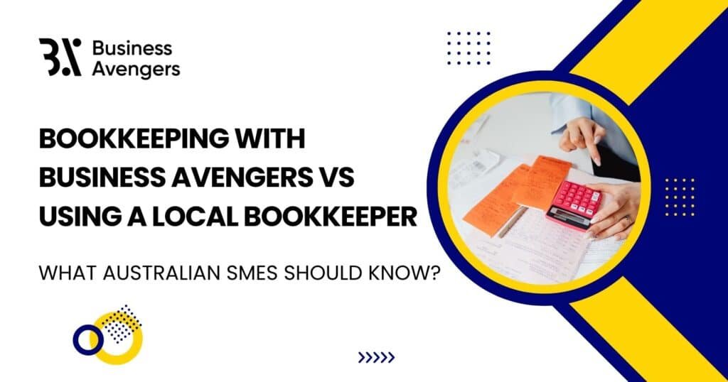 outsourced bookkeeping vs local bookkeeper Business Avengers